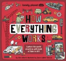 How Everything Works - Lonely Planet Kids