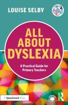 All About Dyslexia: A Practical Guide for Primary Teachers | The Dyslexia Shop