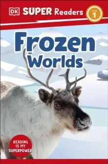 DK Super Readers Level 1 Frozen Worlds | The Dyslexia Shop