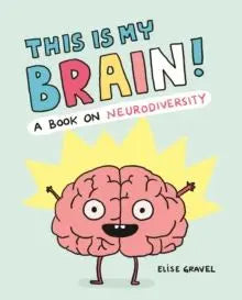 This Is My Brain! : A Book On Neurodiversity | The Dyslexia Shop