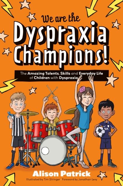 We are the Dyspraxia Champions! : The Amazing Talents, Skills and Everyday Life of Children with ...