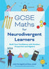 GCSE Maths for Neurodivergent Learners : Build Your Confidence in Number, Proportion and Algebra