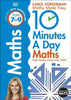 10 Minutes A Day Maths, Ages 7-9 (Key Stage 2) : Supports the National Curriculum, Helps Develop Strong Maths Skills