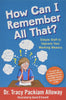 How Can I Remember All That?: Simple Stuff to Improve Your Working Memory