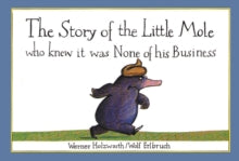 The Story of the Little Mole who knew it was none of his business