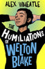 The Humiliations of Welton Blake