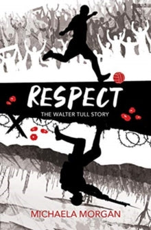 Respect : The Walter Tull Story